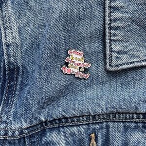 TS Come Back Stronger Than A 90s Trend Enamel Pin
